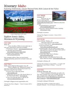Itinerary: Idaho Featuring Yellowstone, Glacier National Park, Hells Canyon & Sun Valley DAY THREE: Lewiston, ID