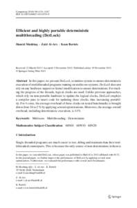 Computing:1131–1147 DOIs00607Efﬁcient and highly portable deterministic multithreading (DetLock) Hamid Mushtaq · Zaid Al-Ars · Koen Bertels