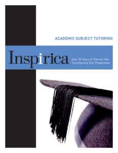 ACADEMIC SUBJECT TUTORING  Over 30 Years of One-on-One Tutoring and Test Preparation  Table of Contents