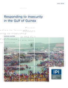 J U LY[removed]Responding to Insecurity in the Gulf of Guinea  PATRICE SARTRE