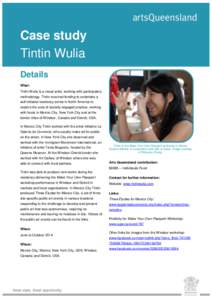 Case study Tintin Wulia Details What: Tintin Wulia is a visual artist, working with participatory methodology. Tintin received funding to undertake a