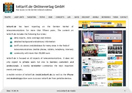 teltarif.de Onlineverlag GmbH Your access to the German telecom audience TRAFFIC  AGOF UNITS