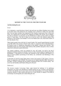 REPORT OF THE COUNCIL FOR THE YEAR 2005 Activities during the year Events As is customary, a varied selection of church visits and tours was offered. Members were invited to join John Vigar’s tours during the year, inc