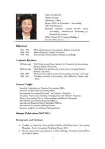 Name: Xiaohui Qu Gender: Female Nationality: China Degree: Ph.D. in Economics（Accounting） Title: Full Professor Research Interests: Capital Market based