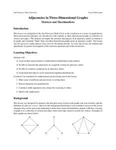 San Francisco State University  Alyssa Palfreyman Adjacencies in Three-Dimensional Graphs: Matrices and Marshmallows