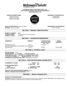 MATERIAL SAFETY DATA SHEET NPCA 1-84 FOR COATINGS, RESINS, AND RELATED MATERIALS REPLACES NPCA 1-82 MANUFACTURER’S NAME McCormick Paints 2355 Lewis Avenue