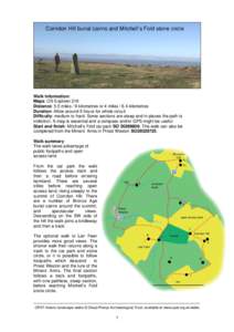 Corndon Hill burial cairns and Mitchell’s Fold stone circle  Walk Information: Maps: OS Explorer 216 Distance: 5.5 miles / 9 kilometres or 4 mileskilometres Duration: Allow around 5 hours for whole circuit