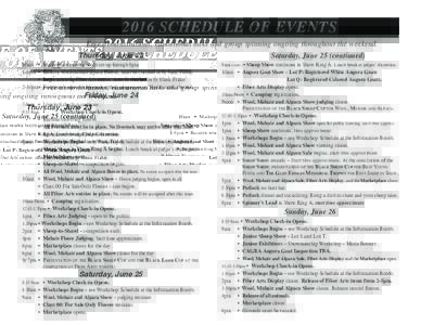2016 SCHEDULE OF EVENTS Free demonstrations, educational talks and group spinning ongoing throughout the weekend. Thursday, June 23 10am • Marketplace vendor booth set-up through 8pm. 1-8pm • Receive wool/mohair/alpa