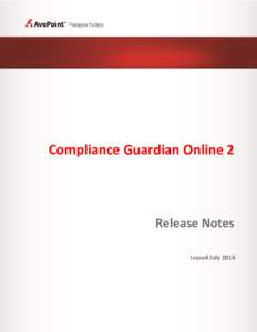 Compliance Guardian Online 2  Release Notes Issued July 2016  New Features and Improvements