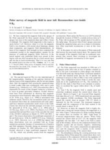 GEOPHYSICAL RESEARCH LETTERS, VOL. 33, L02101, doi:2005GL024574, 2006  Polar survey of magnetic field in near tail: Reconnection rare inside 9 RE Y. S. Ge and C. T. Russell Institute of Geophysics and Planetary P