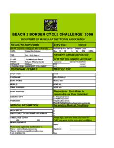.  BEACH 2 BORDER CYCLE CHALLENGE 2009 IN SUPPORT OF MUSCULAR DYSTROPHY ASSOCIATION  REGISTRATION FORM