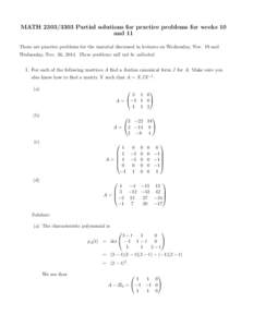 MATHPartial solutions for practice problems for weeks 10 and 11 These are practice problems for the material discussed in lectures on Wednesday, Nov. 19 and Wednesday, Nov. 26, 2014. These problems will not be