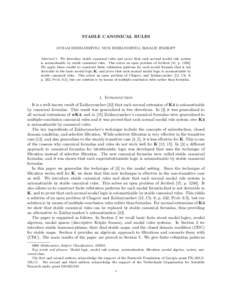 STABLE CANONICAL RULES GURAM BEZHANISHVILI, NICK BEZHANISHVILI, ROSALIE IEMHOFF Abstract. We introduce stable canonical rules and prove that each normal modal rule system is axiomatizable by stable canonical rules. This 
