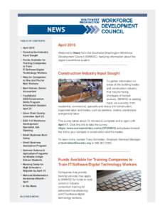 TABLE OF CONTENTS  • April 2015 • Construction Industry Input Sought • Funds Available for