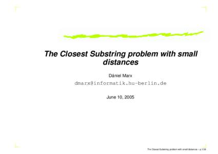 The Closest Substring problem with small distances ´ Daniel Marx