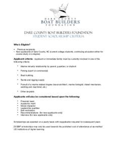Dare County Boat Builders Foundation Student Scholarship Criteria Who’s Eligible? Previous recipients   • New applicants of Dare County, NC (current college students, continuing education either for  