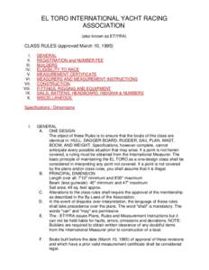 EL TORO INTERNATIONAL YACHT RACING ASSOCIATION (also known as ETIYRA) CLASS RULES (approved March 10, 1995) I.