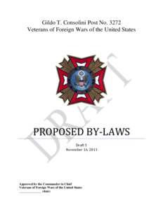 Gildo T. Consolini Post No[removed]Veterans of Foreign Wars of the United States PROPOSED BY-LAWS Draft 5 November 16, 2013