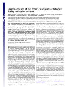 Correspondence of the brain’s functional architecture during activation and rest Stephen M. Smitha,1, Peter T. Foxb, Karla L. Millera, David C. Glahnb,c, P. Mickle Foxb, Clare E. Mackaya, Nicola Filippinia, Kate E. Wat