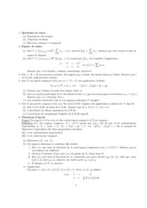 1. Questions de cours (a) Equivalence des normes (b) Th´eor`eme de Heine (c) Bijection continue et compacit´e 2. Espace de suites ∞
