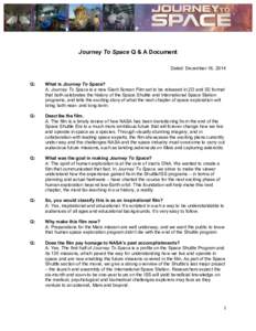    Journey To Space Q & A Document Dated: December 16, 2014 Q: