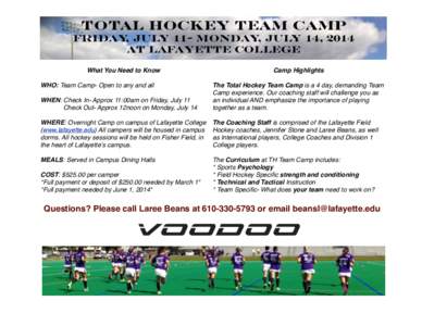 TOTAL HOCKEY TEAM CAMP  FRIDAY, JULY 11- MONDAY, JULY 14, 2014 AT LAFAYETTE COLLEGE What You Need to Know WHO: Team Camp- Open to any and all