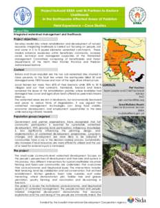 Project toAssist ERRA and its Partners to Restore Livelihoods in the Earthquake Affected Areas of Pakistan Field Experience – Case Studies Project Title Integrated watershed management and livelihoods