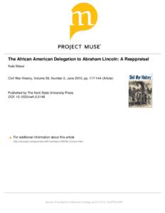The African American Delegation to Abraham Lincoln: A Reappraisal Kate Masur Civil War History, Volume 56, Number 2, June 2010, pp[removed]Article)  Published by The Kent State University Press