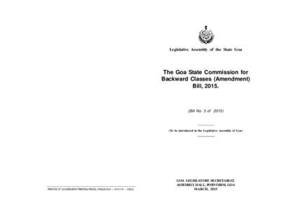 Legislative Assembly of the State Goa  The Goa State Commission for Backward Classes (Amendment) Bill, 2015.