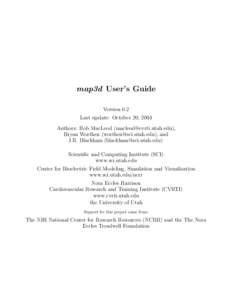 map3d User’s Guide Version 6.2 Last update: October 20, 2004 Authors: Rob MacLeod ([removed]), Bryan Worthen ([removed]), and J.R. Blackham ([removed])