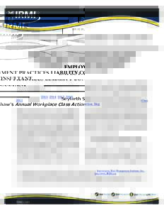 EMPLOYMENT PRACTICES LIABILITY CONSULTANT Seyfarth Shaw’s Annual Workplace Class Action Litigation Report: A State-of-the-Art Report on Employment-Related Class Actions By Bob Bregman, CPCU, MLIS, RPLU Mr. Maatman’s 