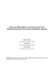 Reservoir Filling Options Assessment for the Great Ethiopian Renaissance Dam using a probabilistic approach Zelalem Tesfaye, Water Resource Engineer, ENTRO, Azeb Mersha,