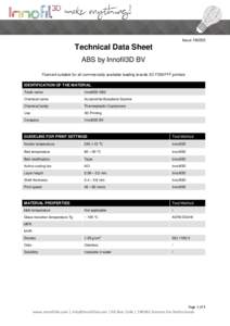 IssueTechnical Data Sheet ABS by Innofil3D BV Filament suitable for all commercially available leading brands 3D FDM/FFF printers IDENTIFICATION OF THE MATERIAL