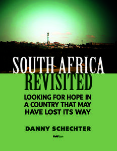 South Africa revisited Looking for hope in a country that may have lost its way Danny schechter