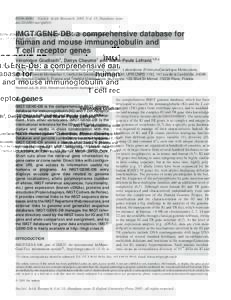 D256–D261 Nucleic Acids Research, 2005, Vol. 33, Database issue doi:nar/gki010 IMGT/GENE-DB: a comprehensive database for human and mouse immunoglobulin and T cell receptor genes