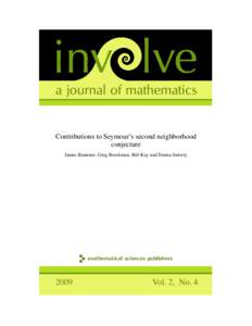 inv lve a journal of mathematics Contributions to Seymour’s second neighborhood conjecture James Brantner, Greg Brockman, Bill Kay and Emma Snively