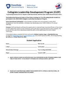 Collegiate Leadership Development Program (CLDP)  A partnership between the U.S. Hispanic Leadership Institute and Penn State’s Multicultural Resource Center The Multicultural Resource Center at Penn State is looking f