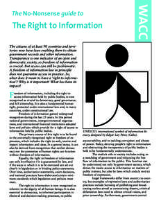 The No-Nonsense guide to  The Right to Information The citizens of at least 90 countries and territories now have laws enabling them to obtain government records and other information.