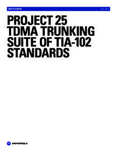 ASTRO® 25 Project 25 (P25) TDMA Trunking Standard for Voice Communication Whitepaper