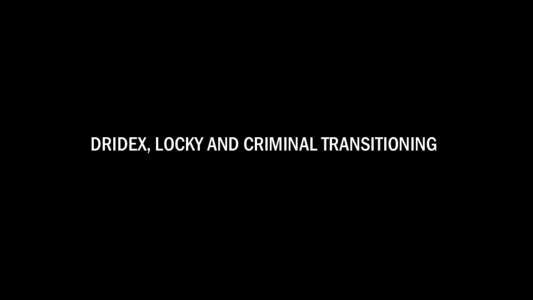 DRIDEX, LOCKY AND CRIMINAL TRANSITIONING  someBrit@SANSDFIRsummit ~$ whoami • •