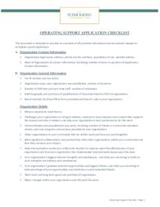 OPERATING SUPPORT APPLICATION CHECKLIST This document is intended to provide an overview of all potential information and documents needed to complete a grant application. A. Organization Contact Information Organization