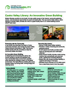 Castro Valley Library: An Innovative Green Building Modern libraries provide not only books, but also public access to the Internet, community gathering spaces, and educational opportunities for youth and adults alike. T