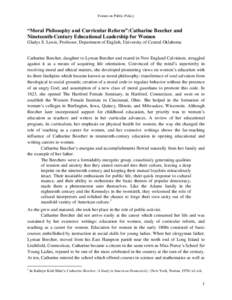 Forum on Public Policy  “Moral Philosophy and Curricular Reform”:Catharine Beecher and Nineteenth-Century Educational Leadership for Women Gladys S. Lewis, Professor, Department of English, University of Central Okla