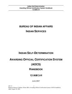 Indian Self-Determination Awarding Official Certification System Handbook 13 IAM 3-H