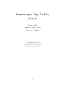 Overconvergent Siegel Modular Symbols Daniel Snaith Imperial College London University of London
