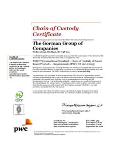 Chain of Custody Certificate PricewaterhouseCoopers LLP has assessed whether the Chain of Custody process at The Gorman Group of Companies