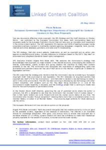 25 May 2011 Press Release European Commission Recognises Importance of Copyright for Content Creators in Key New Proposals Two key documents affecting online copyright- the IPR Strategy and the Draft directive on Orphan 