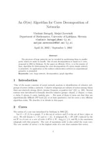An O(m) Algorithm for Cores Decomposition of Networks Vladimir Batagelj, Matjaˇz Zaverˇsnik Department of Mathematics, University of Ljubljana, Slovenia  
