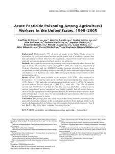 AMERICAN JOURNAL OF INDUSTRIAL MEDICINE 51:883–Acute Pesticide Poisoning Among Agricultural Workers in the United States, 1998–2005 Geoffrey M. Calvert, MD, MPH,1! Jennifer Karnik, MPH,1 Louise Mehler, PH