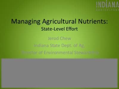 Managing Agricultural Nutrients: State-Level Effort - Jerod Chew